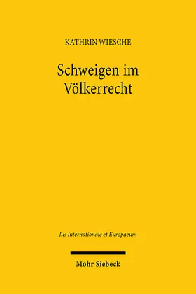 Wiesche |  Schweigen im Völkerrecht | Buch |  Sack Fachmedien