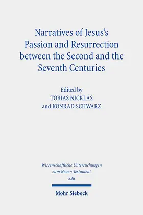 Nicklas / Schwarz | Narratives of Jesus's Passion and Resurrection between the Second and the Seventh Centuries | E-Book | sack.de