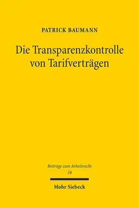 Baumann |  Die Transparenzkontrolle von Tarifverträgen | Buch |  Sack Fachmedien