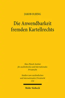 Olbing |  Die Anwendbarkeit fremden Kartellrechts | Buch |  Sack Fachmedien