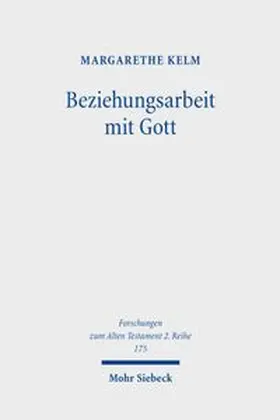 Kelm |  Beziehungsarbeit mit Gott | Buch |  Sack Fachmedien