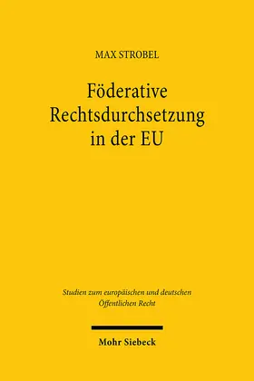 Strobel | Föderative Rechtsdurchsetzung in der EU | Buch | 978-3-16-164326-2 | sack.de
