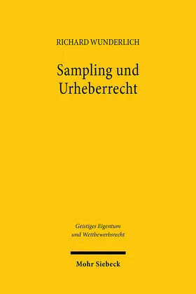 Wunderlich | Sampling und Urheberrecht | Buch | 978-3-16-164342-2 | sack.de