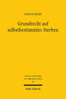 Remé | Grundrecht auf selbstbestimmtes Sterben | Buch | 978-3-16-164379-8 | sack.de