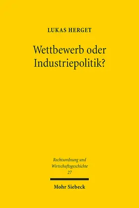 Herget | Wettbewerb oder Industriepolitik? | E-Book | www.sack.de