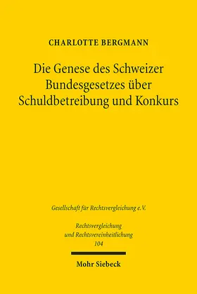 Bergmann |  Die Genese des Schweizer Bundesgesetzes über Schuldbetreibung und Konkurs | Buch |  Sack Fachmedien