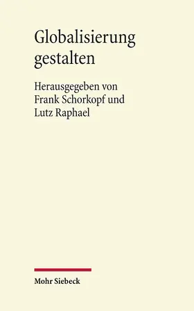 Schorkopf / Raphael |  Globalisierung gestalten | Buch |  Sack Fachmedien