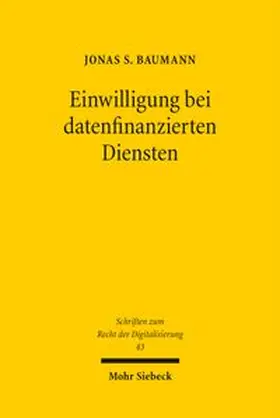 Baumann | Einwilligung bei datenfinanzierten Diensten | Buch | 978-3-16-164631-7 | www.sack.de