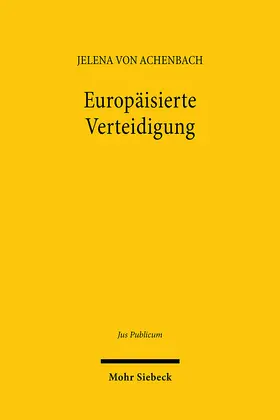 von Achenbach |  Europäisierte Verteidigung | Buch |  Sack Fachmedien