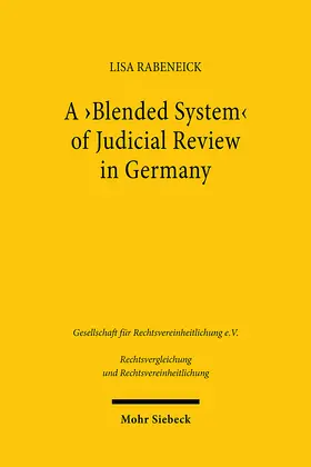 Rabeneick |  A 'Blended System' of Judicial Review in Germany | Buch |  Sack Fachmedien