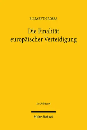 Rossa | Die Finalität europäischer Verteidigung | Buch | 978-3-16-164678-2 | www.sack.de