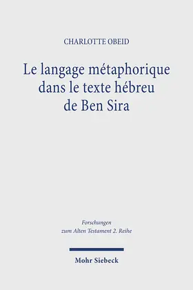 Obeid |  Le langage métaphorique dans le texte hébreu de Ben Sira | Buch |  Sack Fachmedien