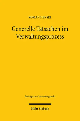 Hensel | Generelle Tatsachen im Verwaltungsprozess | Buch | 978-3-16-164692-8 | www.sack.de