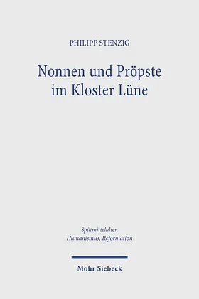 Stenzig |  Nonnen und Pröpste im Kloster Lüne | Buch |  Sack Fachmedien