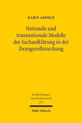 Arnold | Nationale und transnationale Modelle der Sachaufklärung in der Zwangsvollstreckung | Buch | 978-3-16-164753-6 | www.sack.de