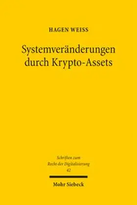 Weiss | Systemveränderungen durch Krypto-Assets | Buch | 978-3-16-164776-5 | www.sack.de