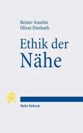 Anselm / Dimbath |  Ethik der Nähe | Buch |  Sack Fachmedien