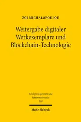 Michalopoulou | Weitergabe digitaler Werkexemplare und Blockchain-Technologie | Buch | 978-3-16-164854-0 | www.sack.de