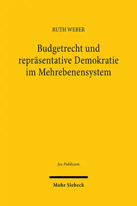 Weber |  Budgetrecht und repräsentative Demokratie im Mehrebenensystem | Buch |  Sack Fachmedien