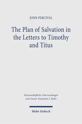 Percival |  The Plan of Salvation in the Letters to Timothy and Titus | Buch |  Sack Fachmedien