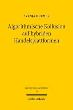 Huemer | Algorithmische Kollusion auf hybriden Handelsplattformen | Buch | 978-3-16-170564-9 | www.sack.de
