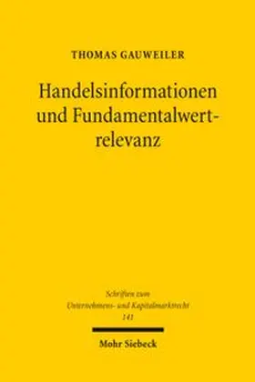 Gauweiler | Handelsinformationen und Fundamentalwertrelevanz | Buch | 978-3-16-170592-2 | www.sack.de