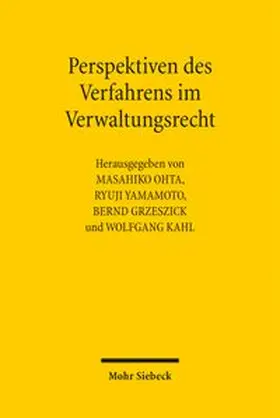 Ohta / Yamamoto / Grzeszick | Perspektiven des Verfahrens im Verwaltungsrecht | Buch | 978-3-16-200090-3 | www.sack.de