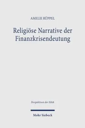 Rüppel |  Religiöse Narrative der Finanzkrisendeutung | Buch |  Sack Fachmedien