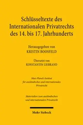 Boosfeld |  Schlüsseltexte des Internationalen Privatrechts des 14. bis 17. Jahrhunderts | Buch |  Sack Fachmedien
