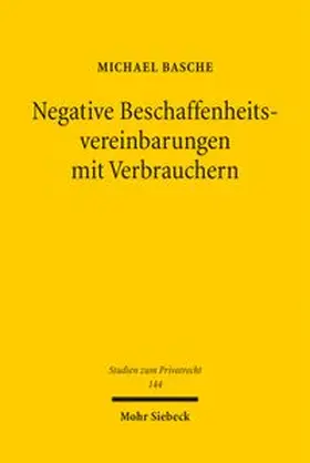 Basche | Negative Beschaffenheitsvereinbarungen mit Verbrauchern | Buch | 978-3-16-200441-3 | www.sack.de