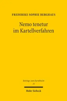 Berghaus | Nemo tenetur im Kartellverfahren | Buch | 978-3-16-200445-1 | www.sack.de