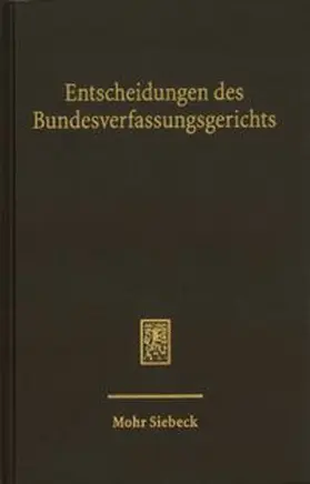 Bundesverfassungsgerichts | Entscheidungen des Bundesverfassungsgerichts (BVerfGE) | Buch | 978-3-16-200447-5 | www.sack.de