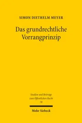 Meyer | Das grundrechtliche Vorrangprinzip | Buch | 978-3-16-200475-8 | www.sack.de
