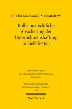Bradshaw | Kollisionsrechtliche Absicherung der Unternehmenshaftung in Lieferketten | Buch | 978-3-16-200530-4 | www.sack.de