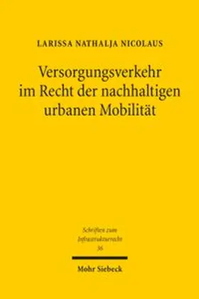 Nicolaus | Versorgungsverkehr im Recht der nachhaltigen urbanen Mobilität | Buch | 978-3-16-200575-5 | www.sack.de