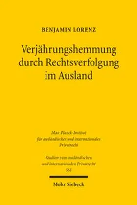Lorenz | Verjährungshemmung durch Rechtsverfolgung im Ausland | Buch | 978-3-16-200589-2 | www.sack.de