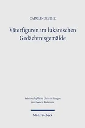Ziethe |  Väterfiguren im lukanischen Gedächtnisgemälde | Buch |  Sack Fachmedien