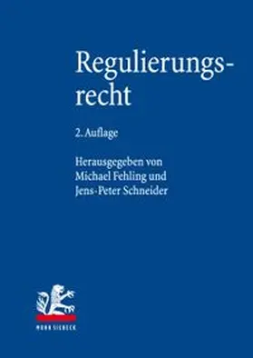 Schneider / Fehling |  Regulierungsrecht | Buch |  Sack Fachmedien