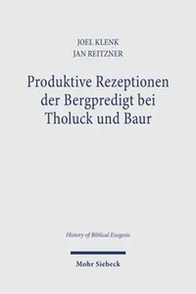 Klenk / Reitzner |  Produktive Rezeptionen der Bergpredigt bei Tholuck und Baur | Buch |  Sack Fachmedien