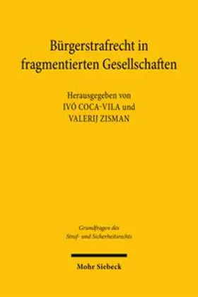 Coca-Vila / Zisman |  Bürgerstrafrecht in fragmentierten Gesellschaften | Buch |  Sack Fachmedien