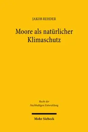 Rehder |  Moore als natürlicher Klimaschutz | Buch |  Sack Fachmedien