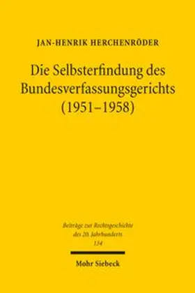 Herchenröder | Die Selbsterfindung des Bundesverfassungsgerichts (1951-1958) | Buch | 978-3-16-200722-3 | www.sack.de