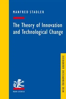 Stadler | The Theory of Innovation and Technological Change | Buch | 978-3-16-200776-6 | www.sack.de