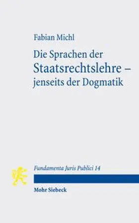 Michl | Die Sprachen der Staatsrechtslehre - jenseits der Dogmatik | Buch | 978-3-16-200781-0 | www.sack.de