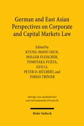 Fleischer / Mülbert / Tröger |  German and East Asian Perspectives on Corporate and Capital Markets Law | Buch |  Sack Fachmedien