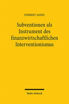 Andel |  Subventionen als Instrument des finanzwirtschaftlichen Interventionismus | Buch |  Sack Fachmedien