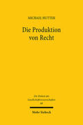 Hutter |  Die Produktion von Recht | Buch |  Sack Fachmedien