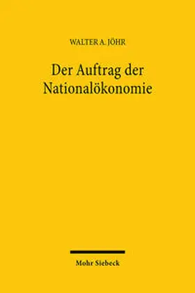 Jöhr |  Der Auftrag der Nationalökonomie | Buch |  Sack Fachmedien