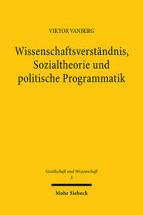 Vanberg | Wissenschaftsverständnis, Sozialtheorie und politische Programmatik | Buch | 978-3-16-534591-9 | sack.de