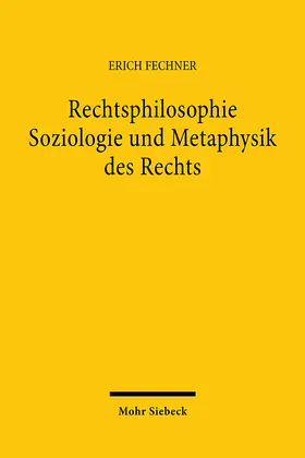 Fechner |  Rechtsphilosophie. Soziologie und Metaphysik des Rechts | Buch |  Sack Fachmedien